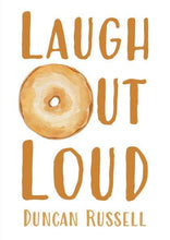 Load image into Gallery viewer, **SIGNED** &#39;Laugh Out Loud&#39; by Duncan Russell
